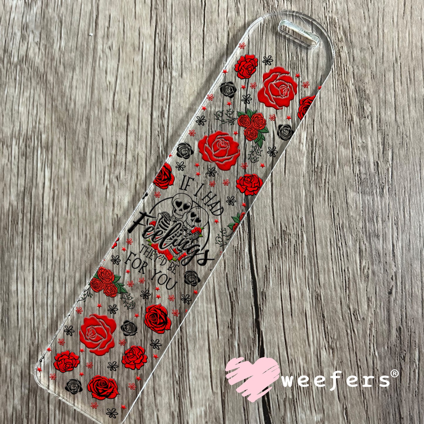 UV DTF Cup Wrap – If I had Feelings they'd Be for You Bookmark Weefers