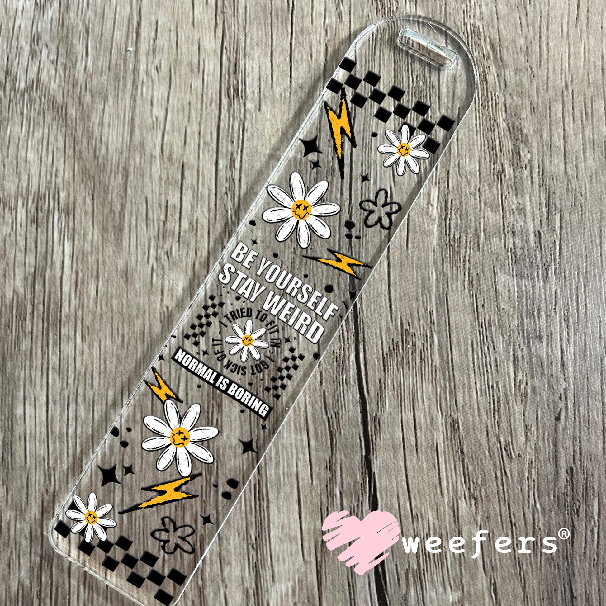 UV DTF Cup Wrap – Be Yourself Stay Weird Bookmark Weefers
