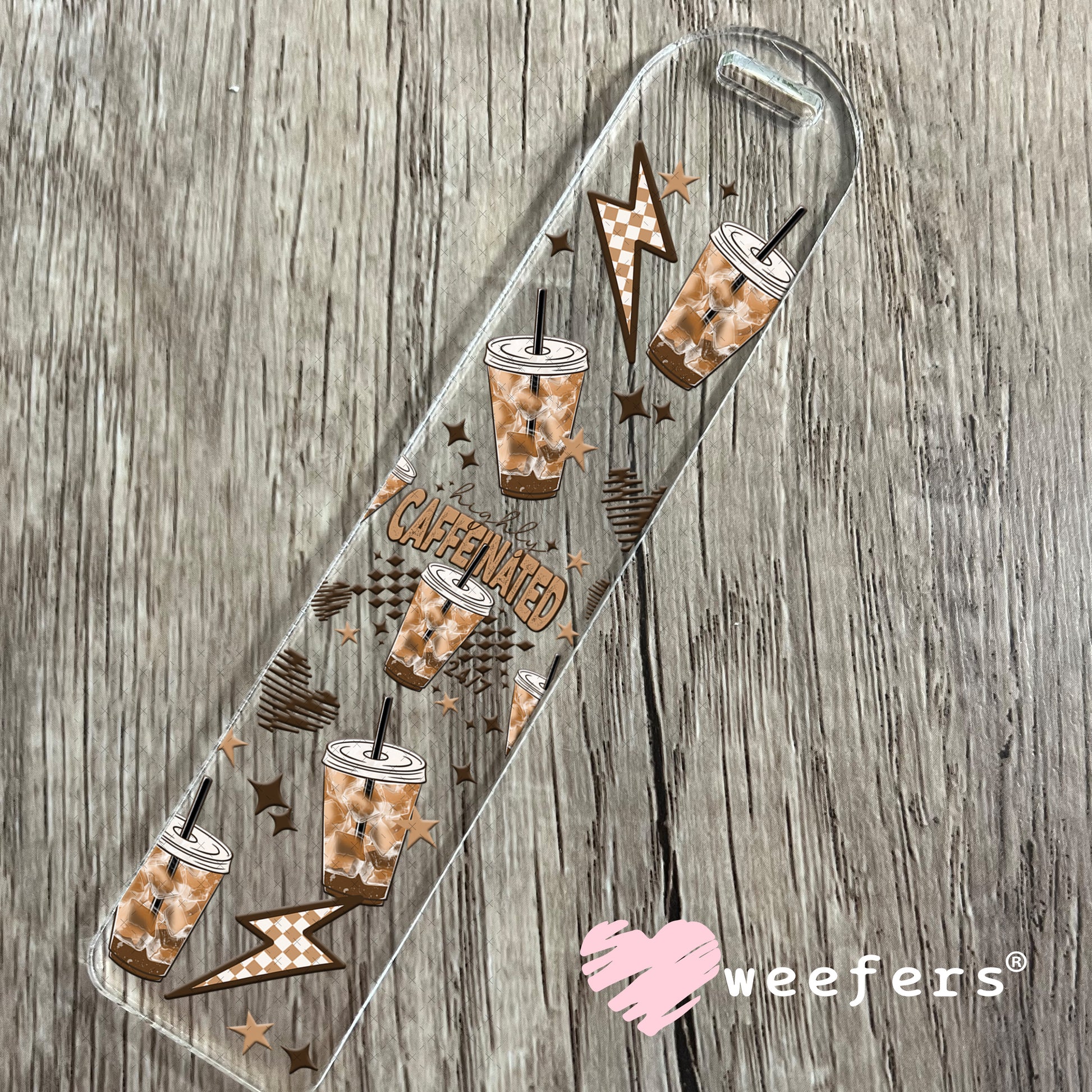 UV DTF Cup Wrap – Highly Caffeinated Brown Bookmark Weefers