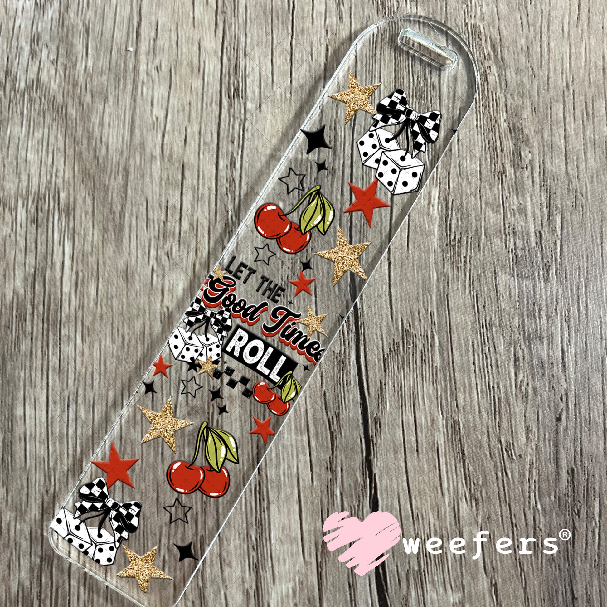 UV DTF Cup Wrap – Let the Good Times Roll Bookmark Weefers