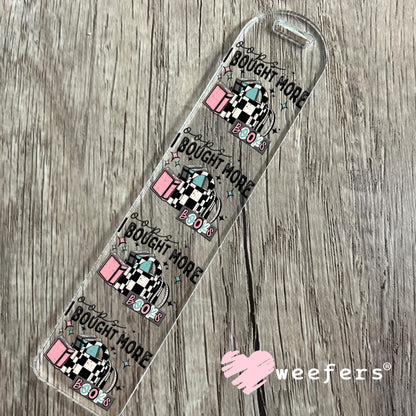 UV DTF Decal - Oops I Bought More Books Bookmark Weefers