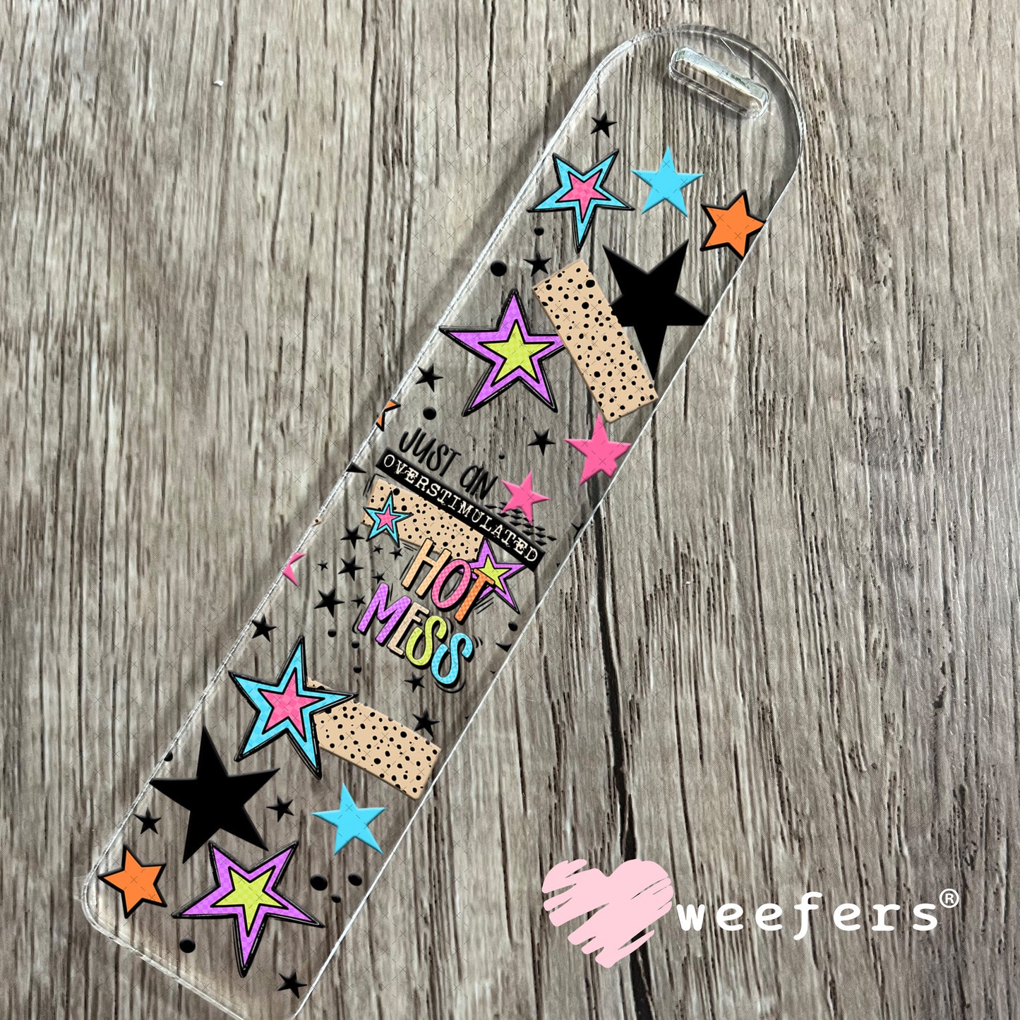 UV DTF Cup Wrap – Just an Overstimulated Hot Mess Bookmark Weefers