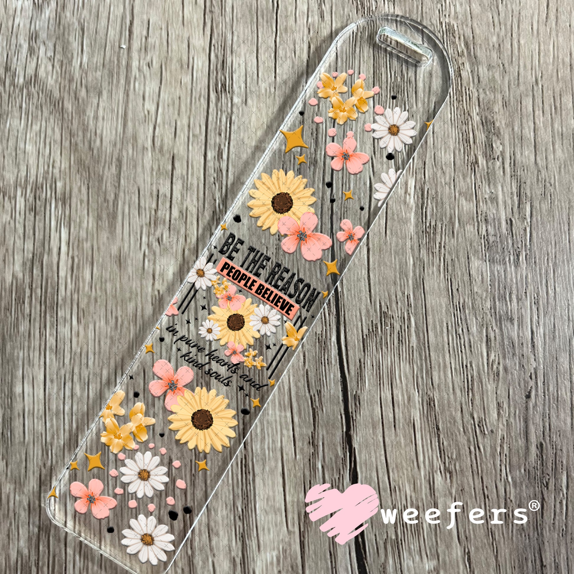 UV DTF Cup Wrap – Be the Reason People Believe in Pure Hearts Bookmark Weefers
