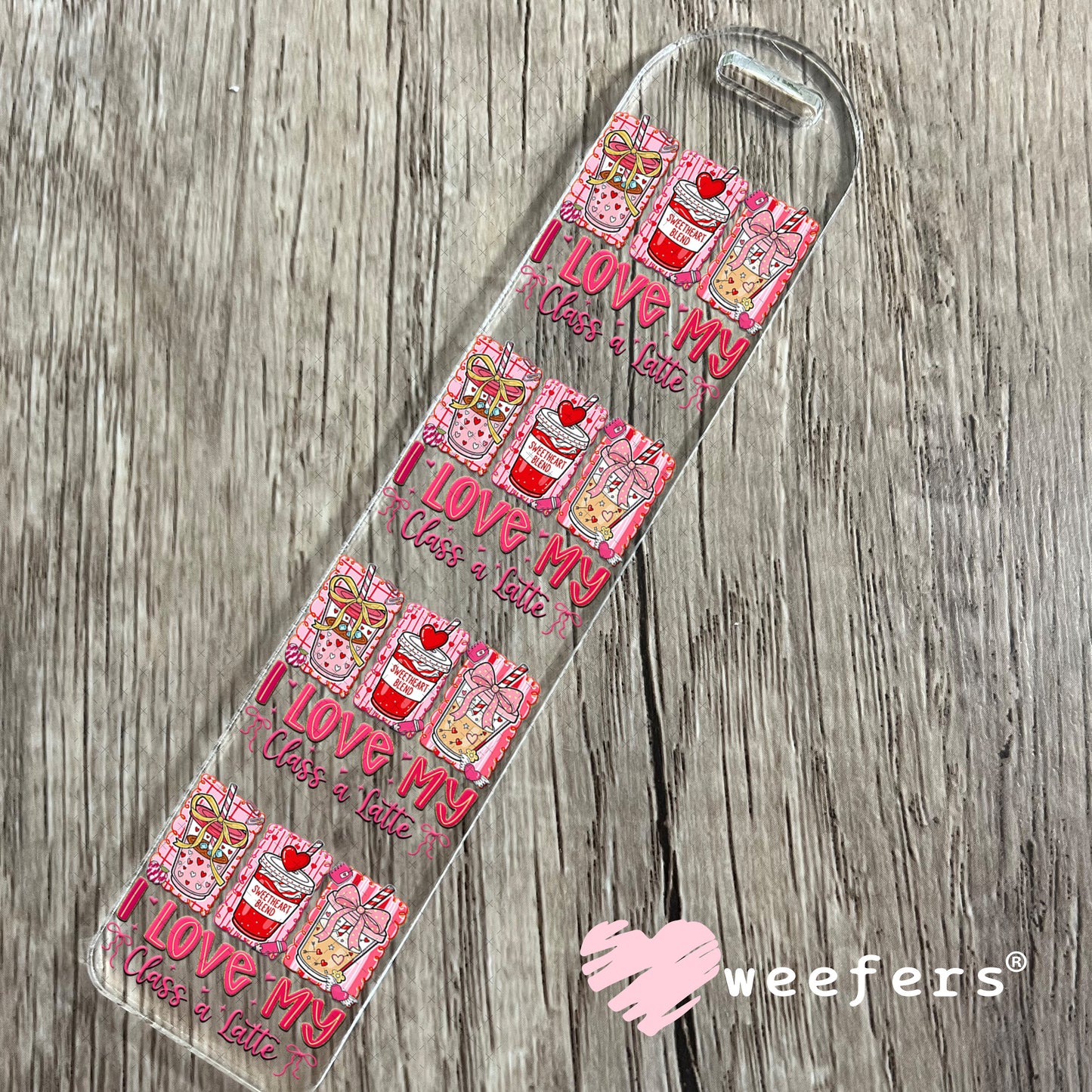 UV DTF Decal - I Love My Class a Latte Valentine's Day Bookmark Weefers