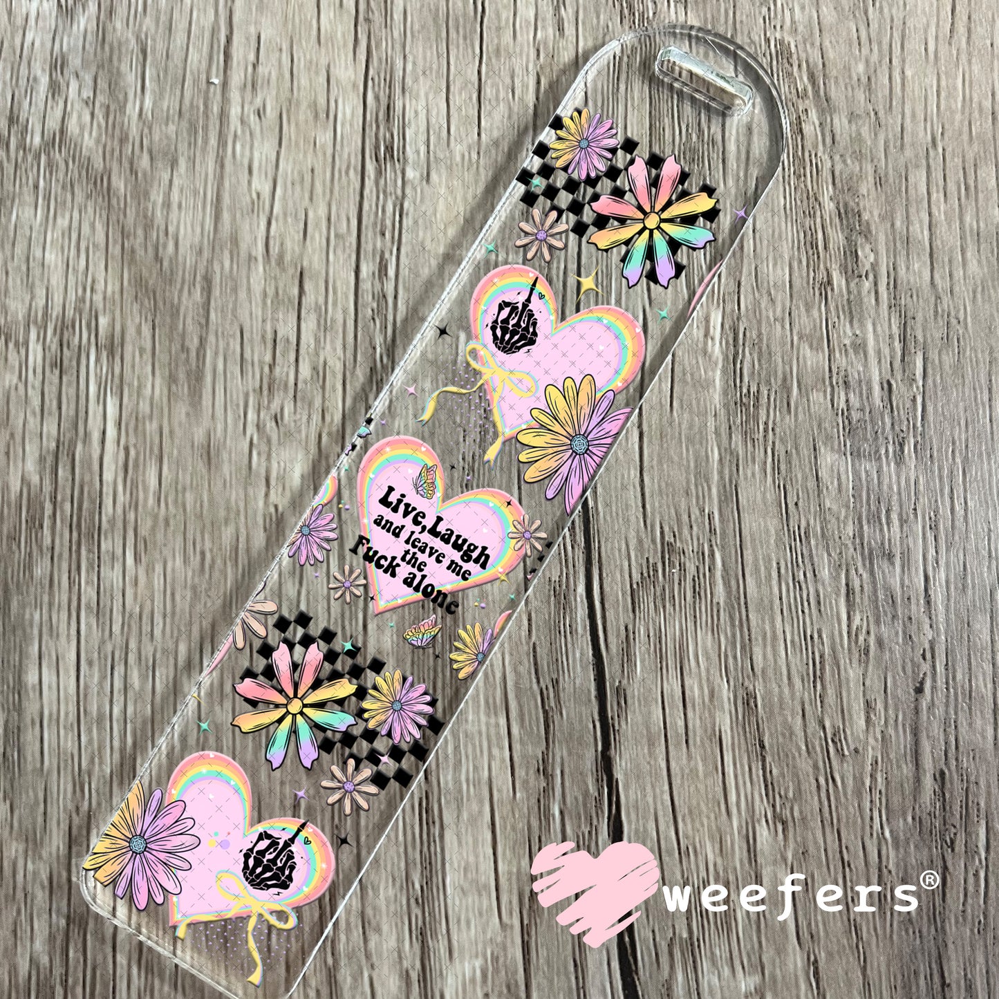 UV DTF Cup Wrap – Live Laugh and Leave Me the F Along Bookmark Weefers