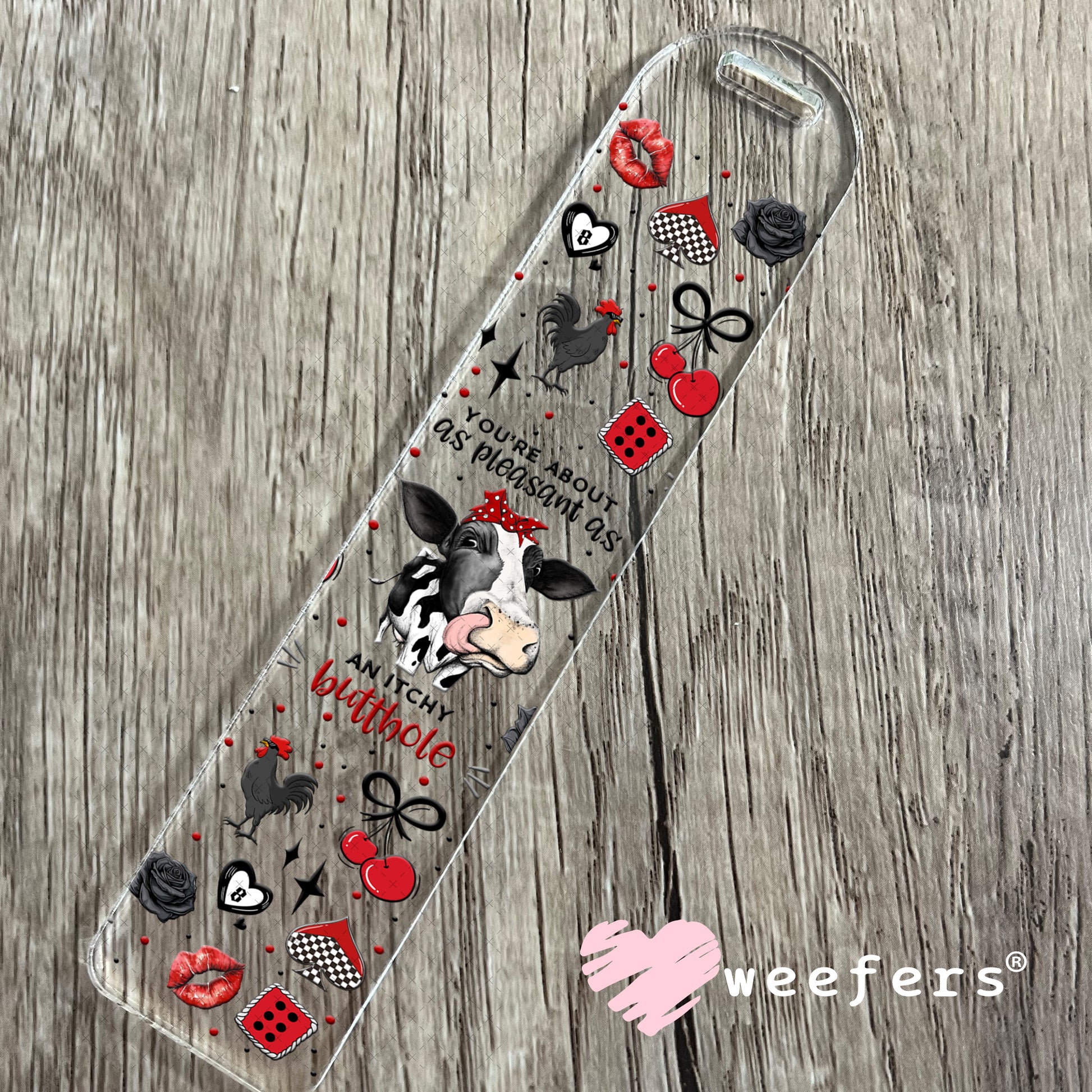 UV DTF Cup Wrap – You're About as pleasant as an Itchy Butthole - Weefers Exclusive Bookmark Weefers