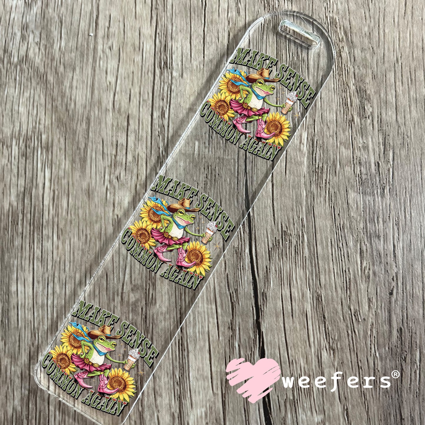 UV DTF Decal - Make Sense Common Again Bookmark Weefers