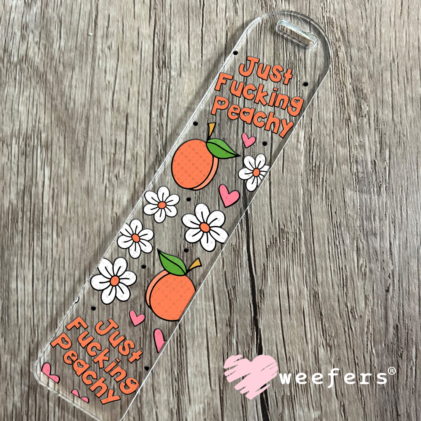 UV DTF Cup Wrap – Just F'in Peachy Bookmark Weefers