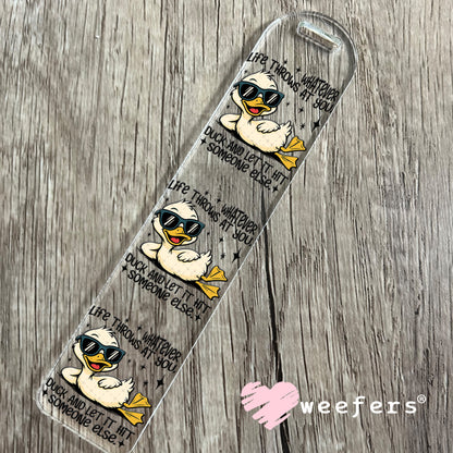 UV DTF Decal - Whatever Life Throws at You Duck and let it Hit Someone Else