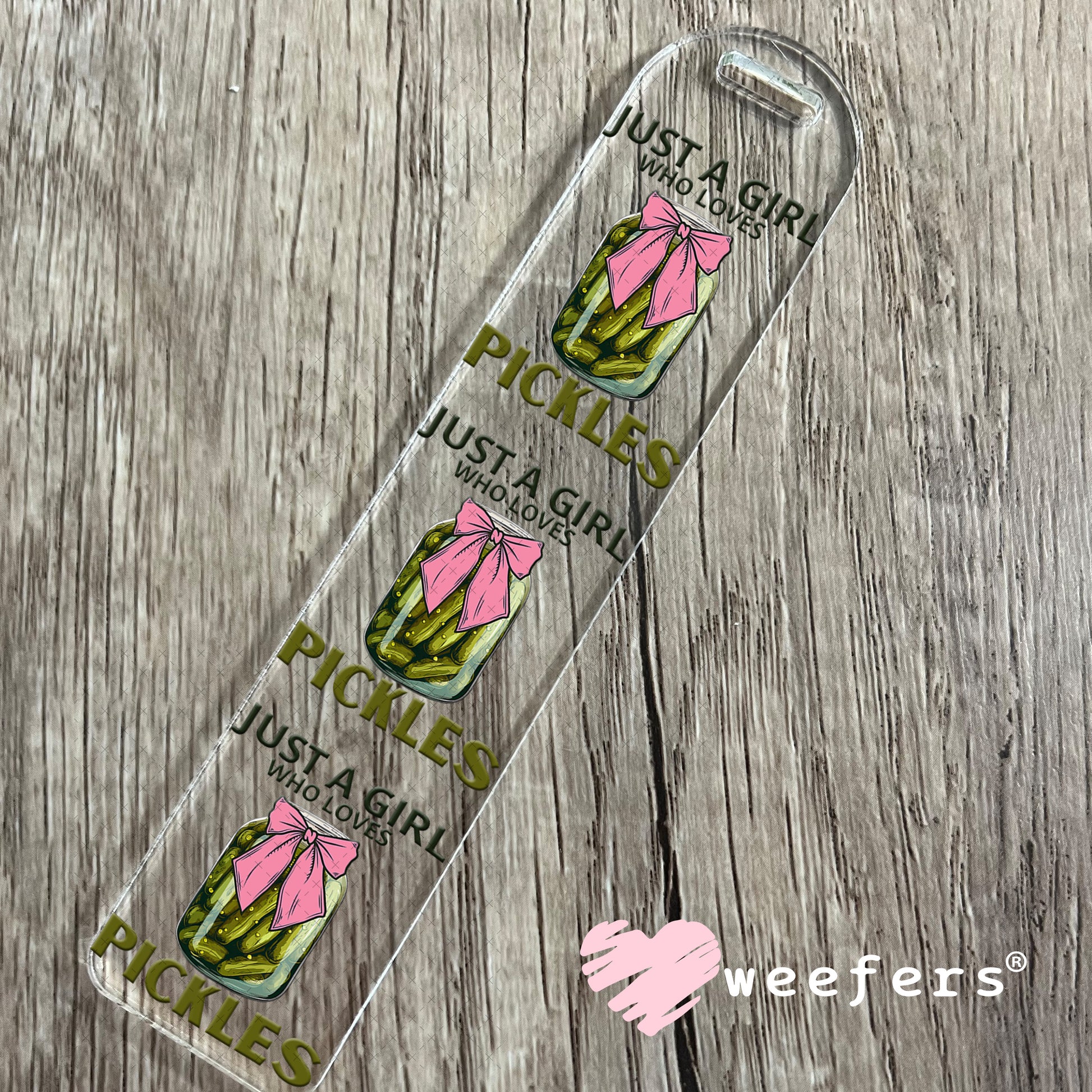 UV DTF Decal - Just a Girl Who Loves Pickles Bookmark Weefers