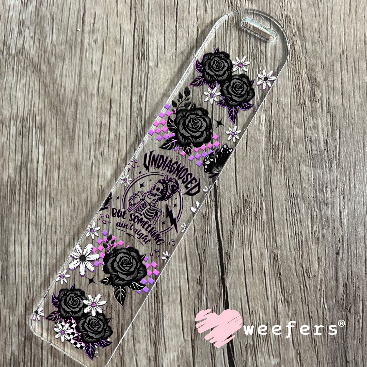 UV DTF Cup Wrap – Undiagnosed But Something Ain't Right Bookmark Weefers