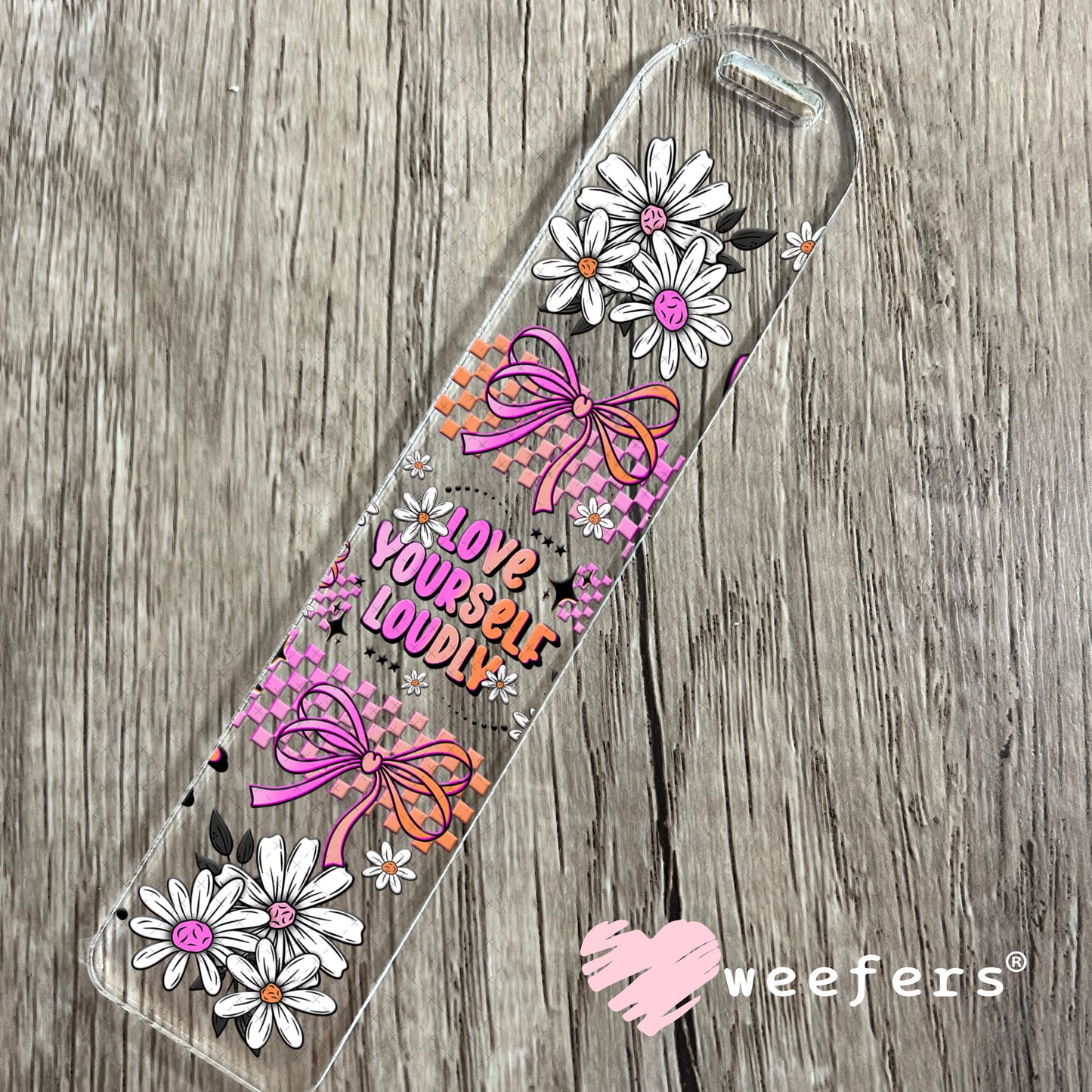UV DTF Cup Wrap – Love Yourself Loudly Bookmark Weefers