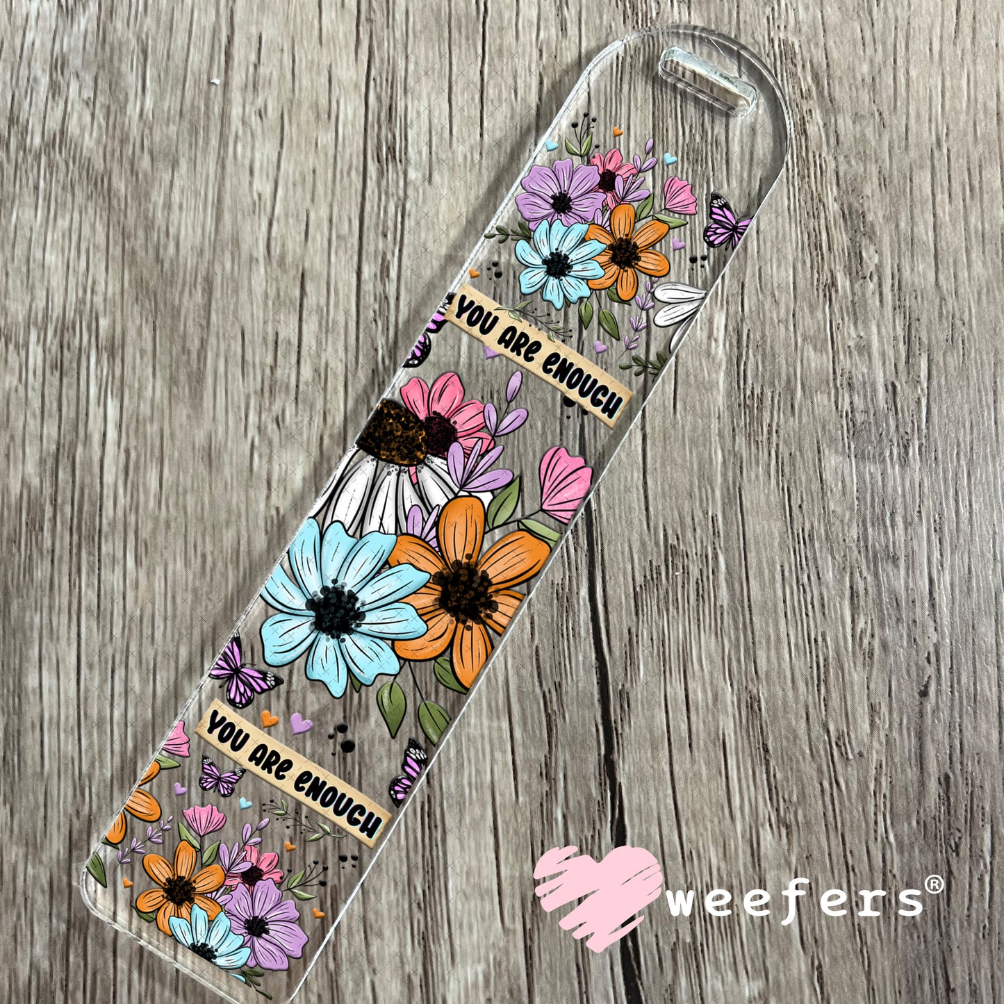 UV DTF Cup Wrap – You Are Enough Spring Flowers Bookmark Weefers