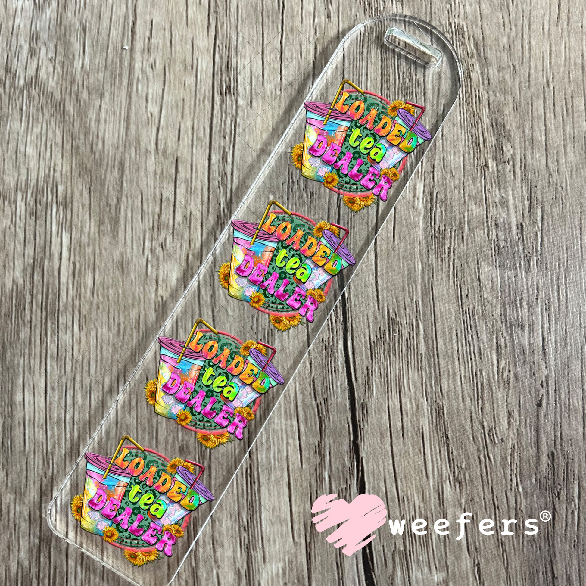 UV DTF Decal - Loaded Tea Dealer Bookmark Weefers