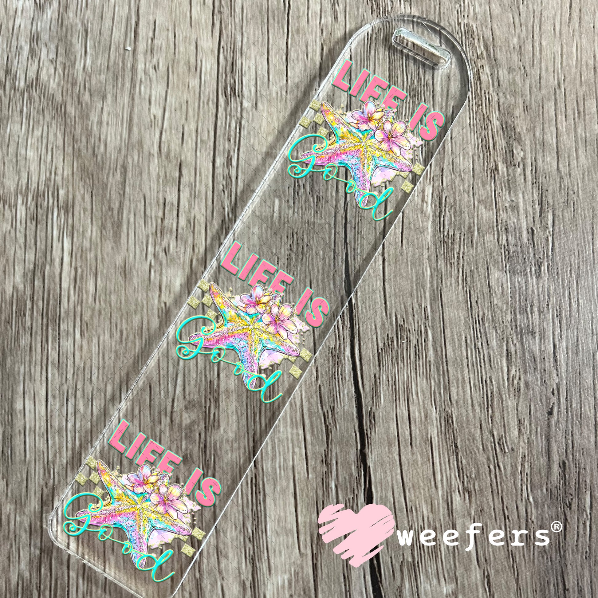 UV DTF Decal - Life is Good Bookmark Weefers