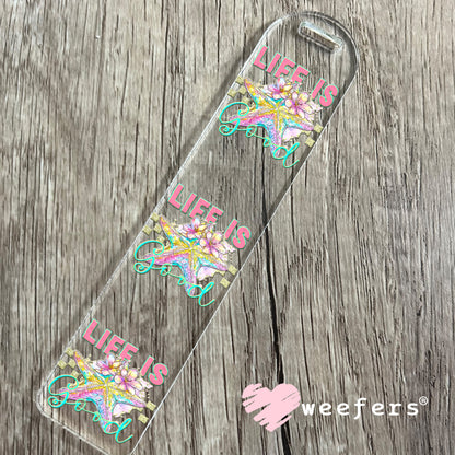 UV DTF Decal - Life is Good Bookmark Weefers