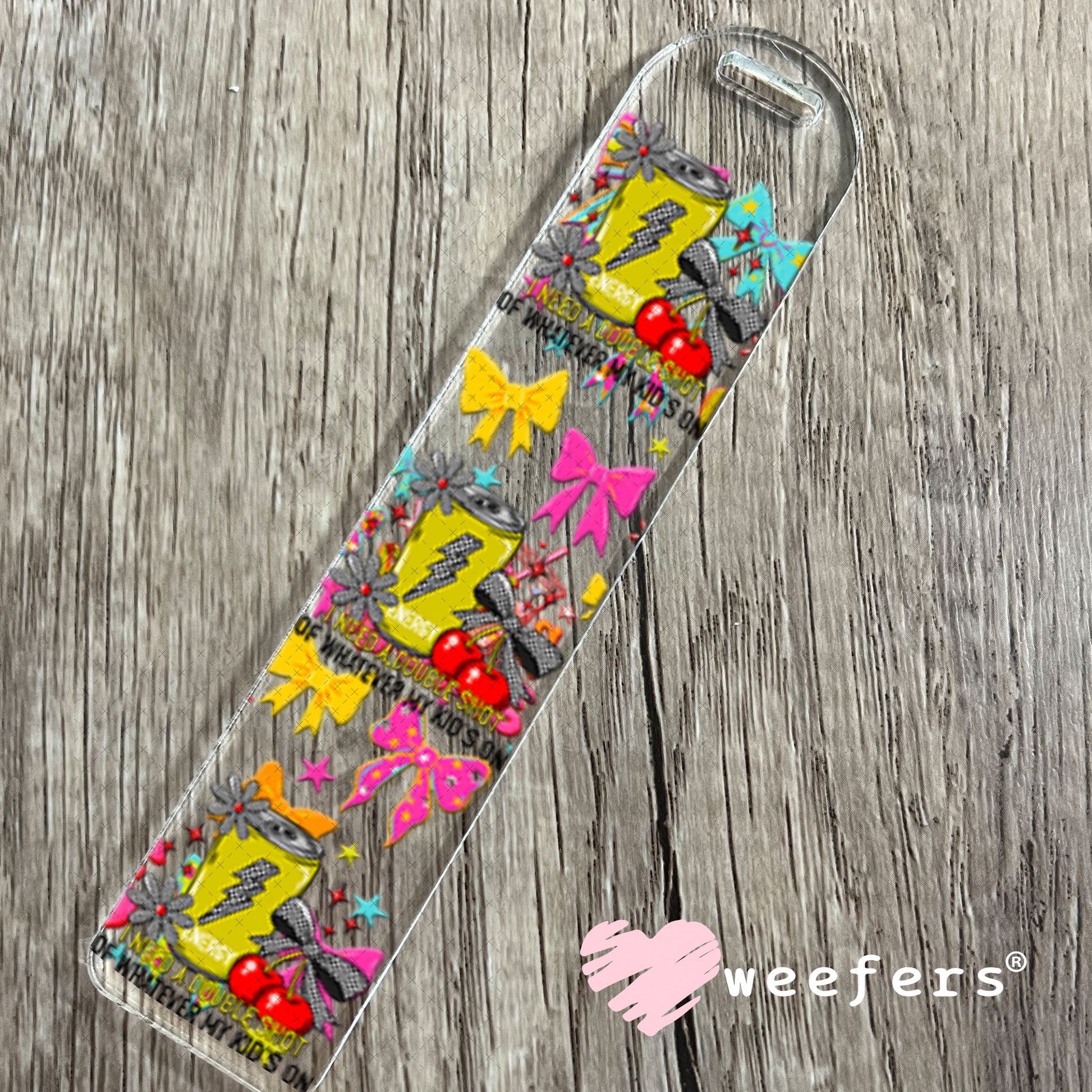 UV DTF Decal - I Need a Double Shot of Whatever My Kids On Weefers