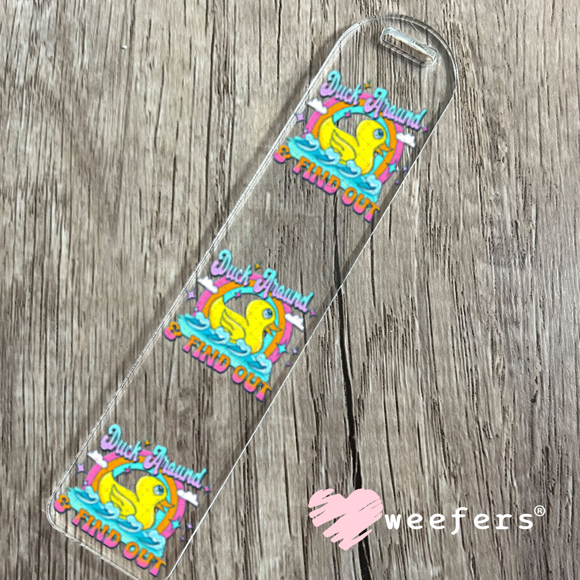 UV DTF Decal - Duck Around and Find Out Bookmark Weefers