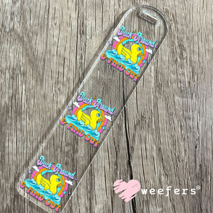UV DTF Decal - Duck Around and Find Out Bookmark Weefers