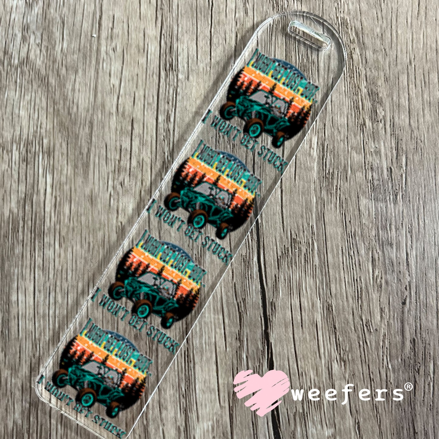 UV DTF Decal - I Might Get Lost But I Won't Get Stuck Bookmark Weefers