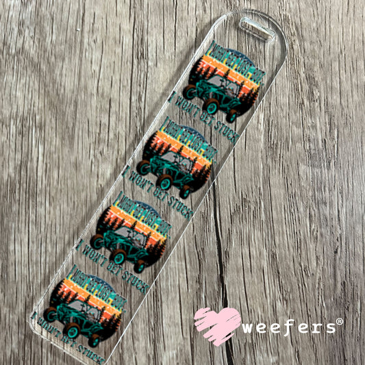 UV DTF Decal - I Might Get Lost But I Won't Get Stuck Bookmark Weefers