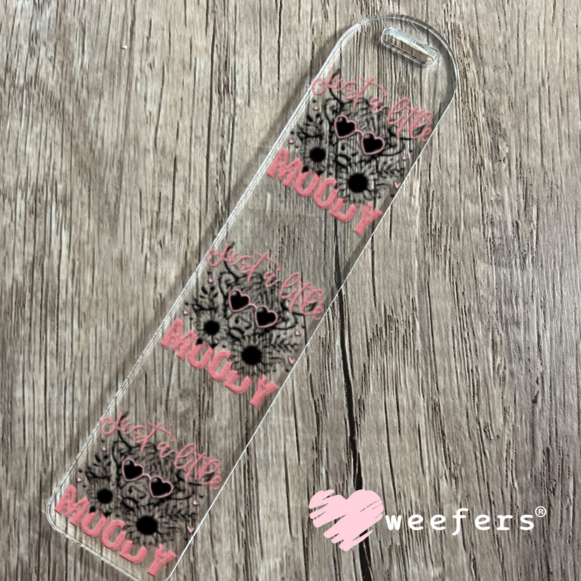 UV DTF Decal - Just a Little Moody Bookmark Weefers