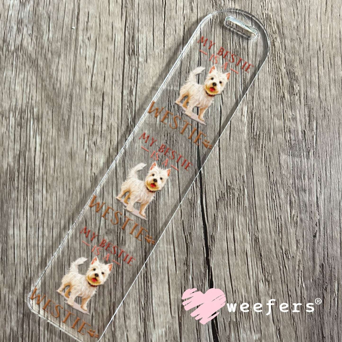 UV DTF Decal - My Bestie is a Westie Bookmark Weefers
