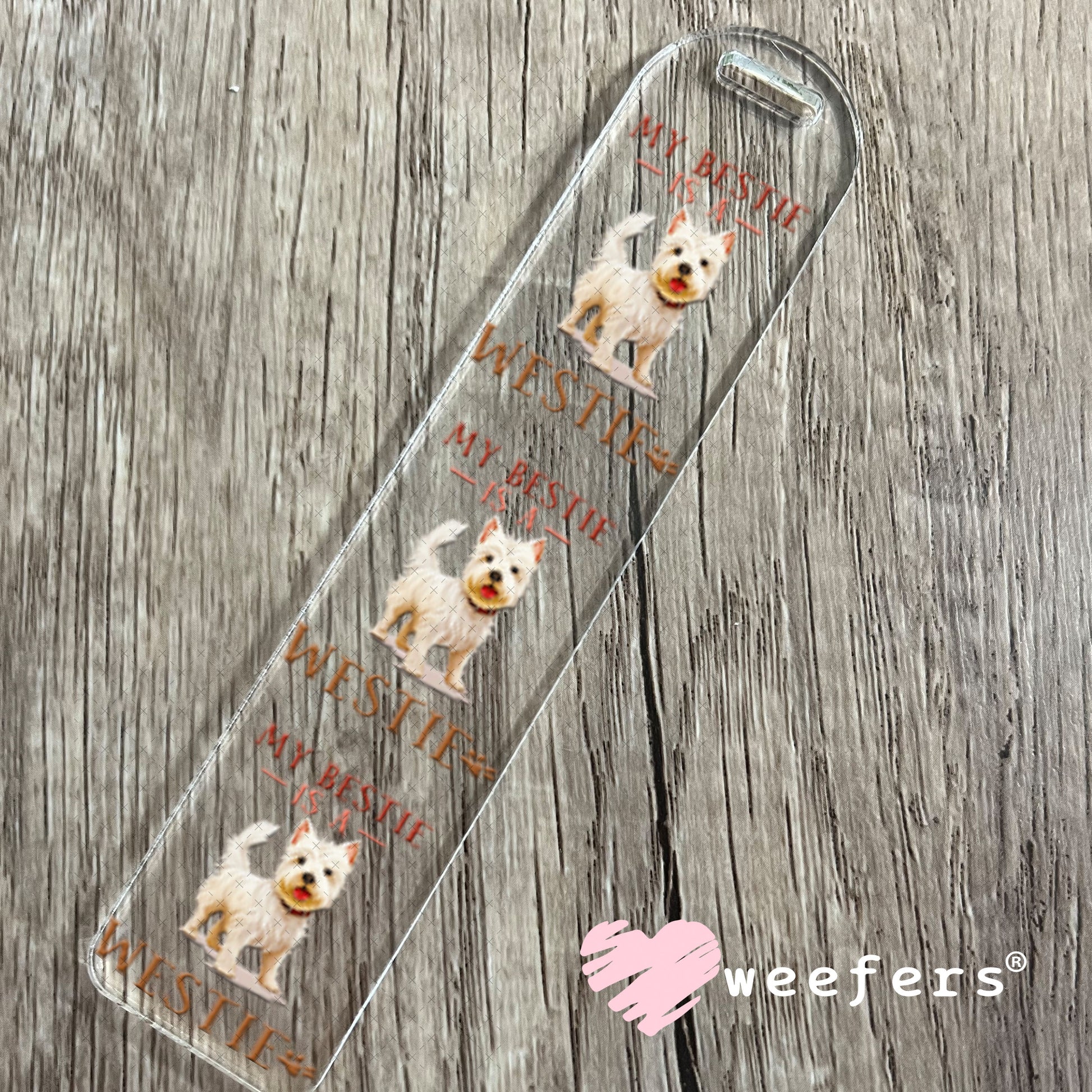 UV DTF Decal - My Bestie is a Westie Bookmark Weefers