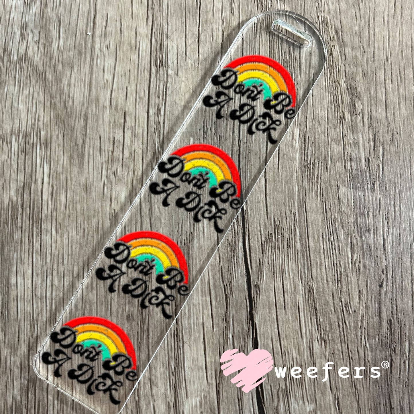 UV DTF Decal -Don't be a Richard Bookmark Weefers