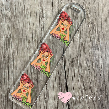 UV DTF Decal - I See Stupid People Bookmark Weefers