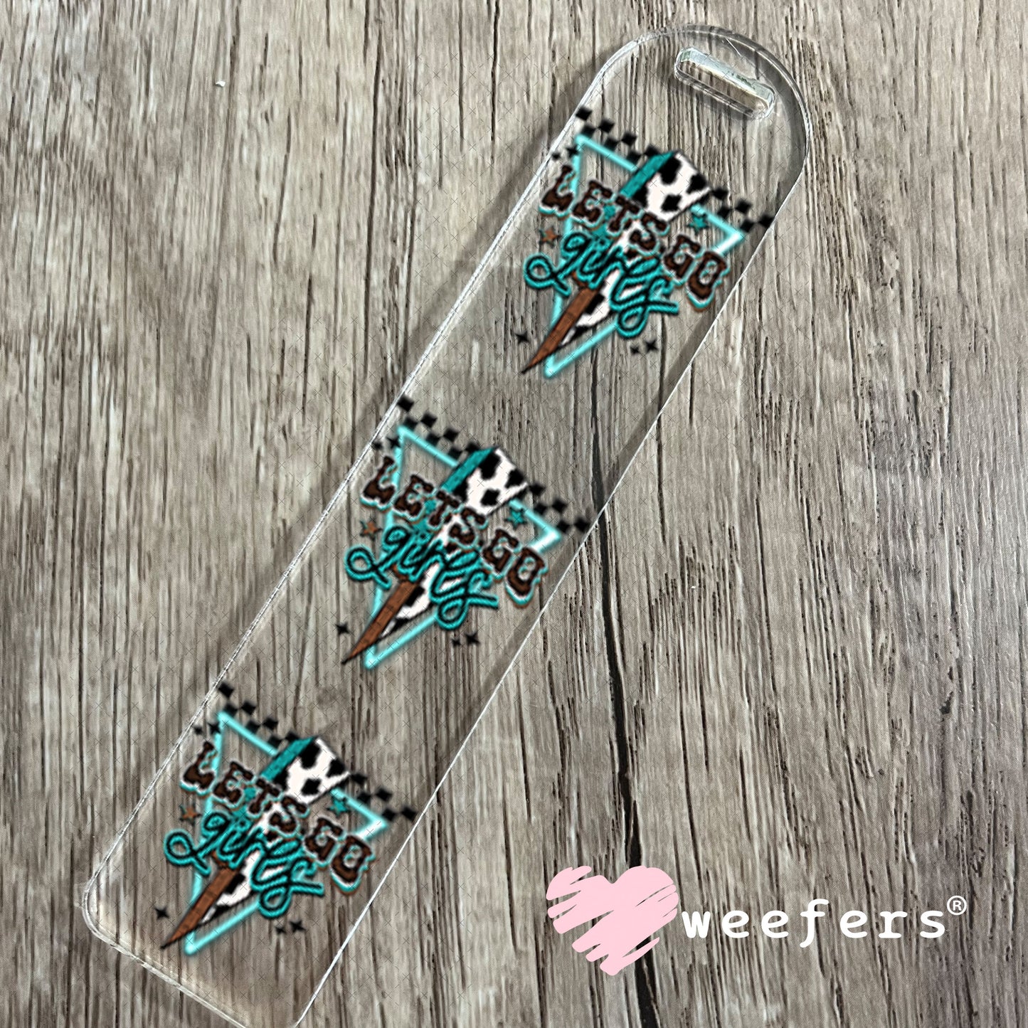 UV DTF Decal - Let's Go Girls Bookmark Weefers