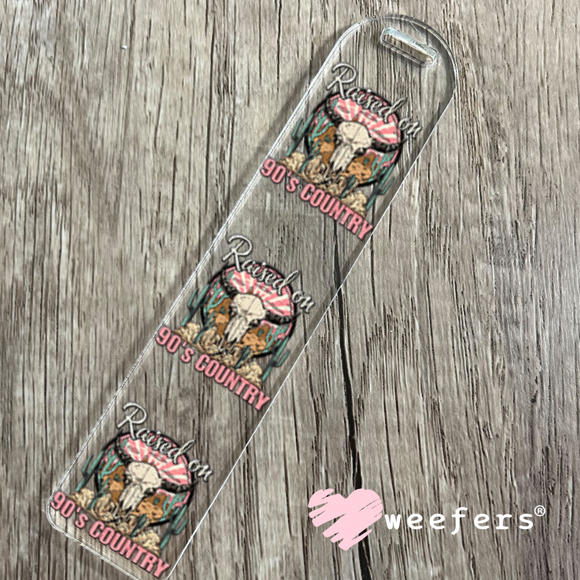 UV DTF Decal - Raised on 90's Country Bookmark Weefers
