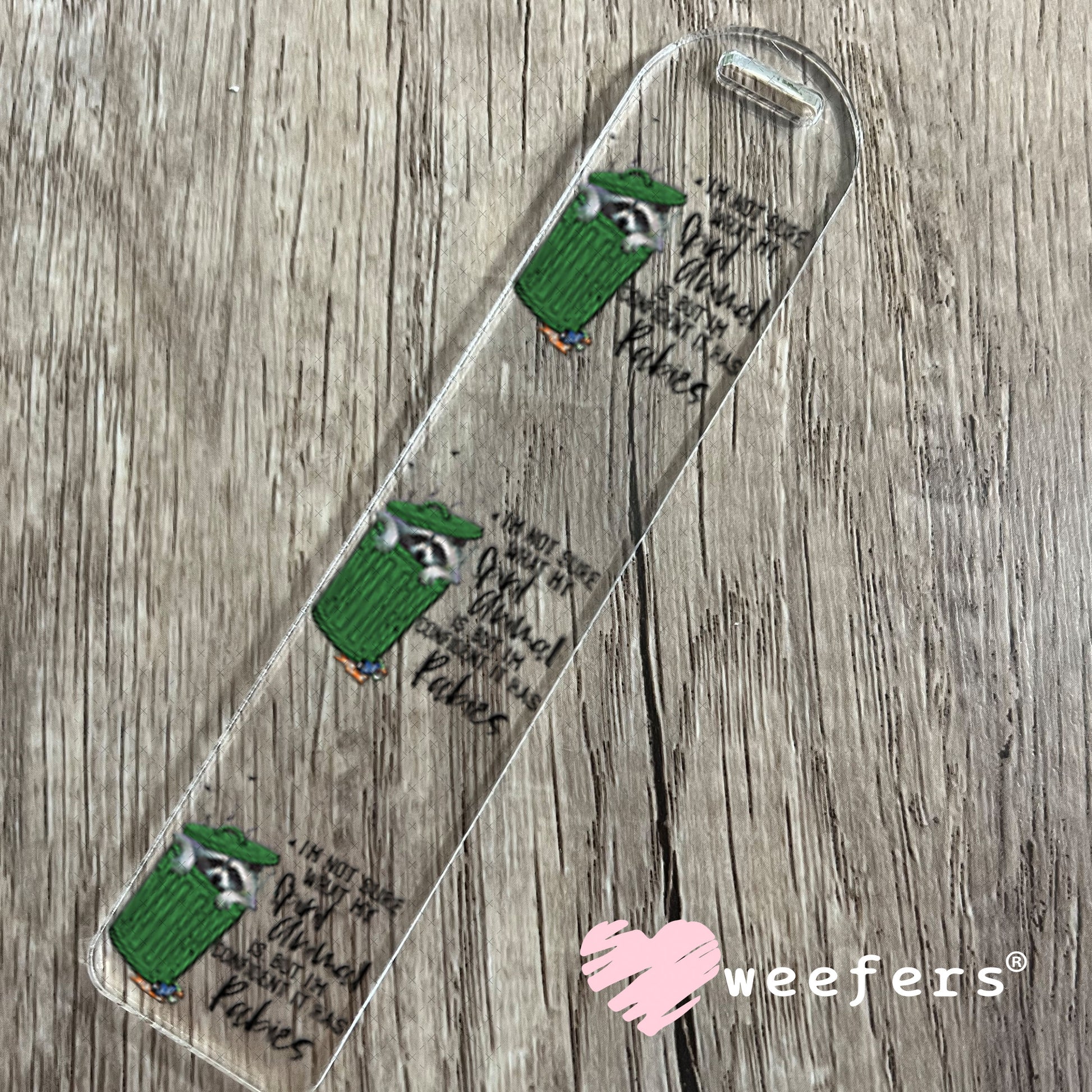 UV DTF Decal - I'm Not Sure What My Spirit Animal is Bookmark Weefers