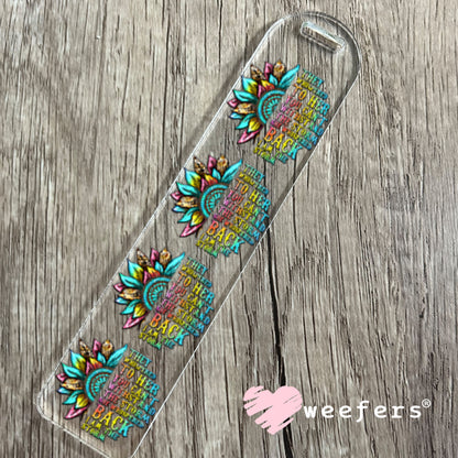 UV DTF Decal - They Whispered to Her You Can't Withstand the Storm Bookmark Weefers