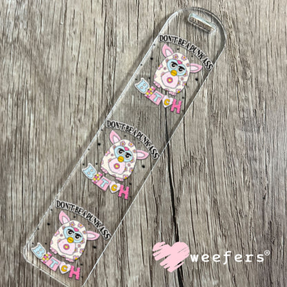 UV DTF Decal - Don't Be a Punk A$$ B$tch Bookmark Weefers