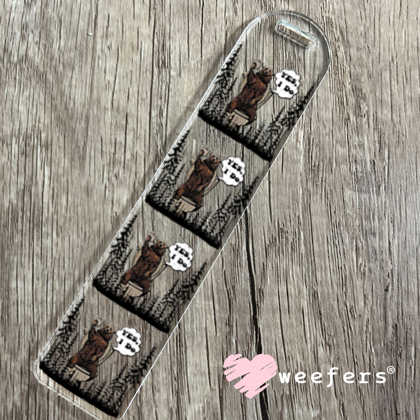 UV DTF Decal - Yes I Do Bookmark Weefers