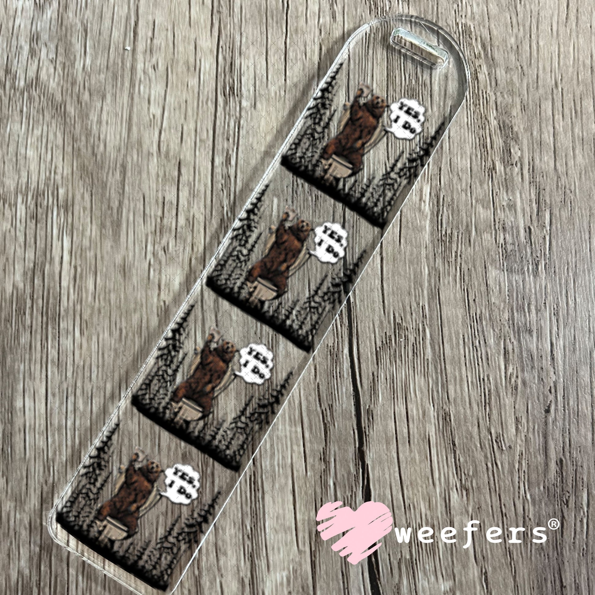UV DTF Decal - Yes I Do Bookmark Weefers