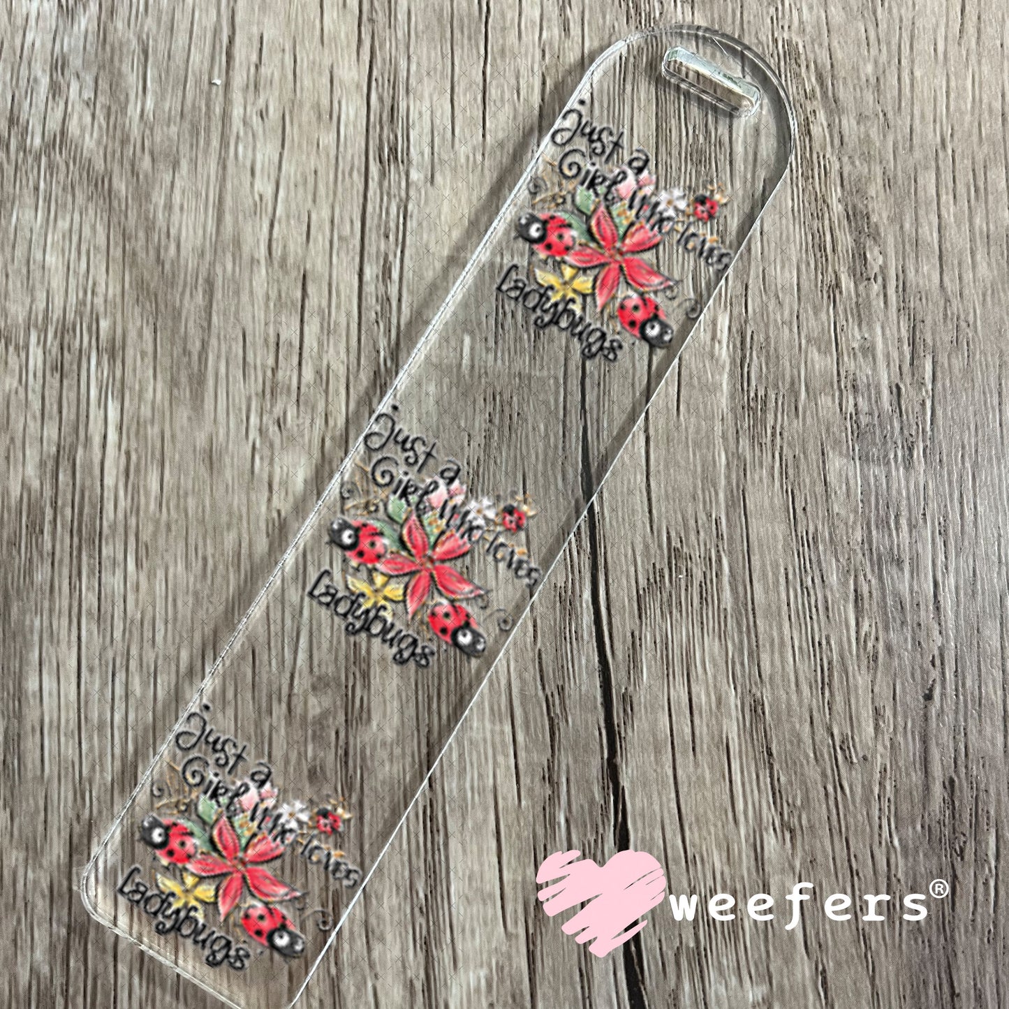 UV DTF Decal - Just a Girl Who Loves LadyBugs Bookmark Weefers