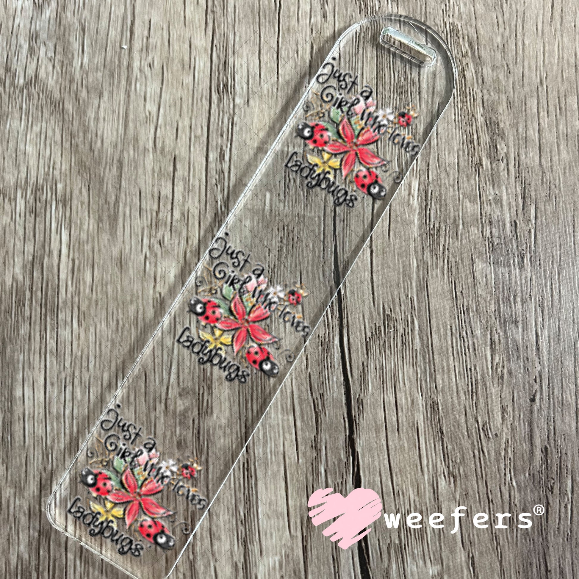 UV DTF Decal - Just a Girl Who Loves LadyBugs Bookmark Weefers
