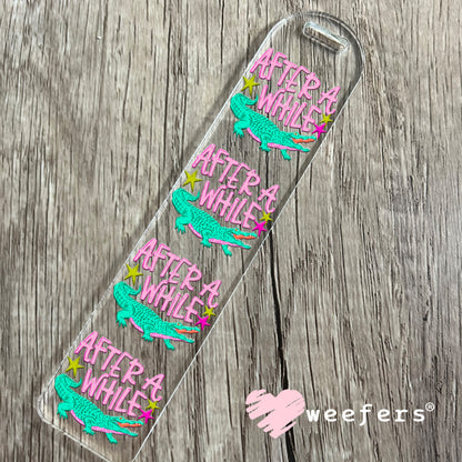 UV DTF Decal - After a While Crocodile Bookmark Weefers