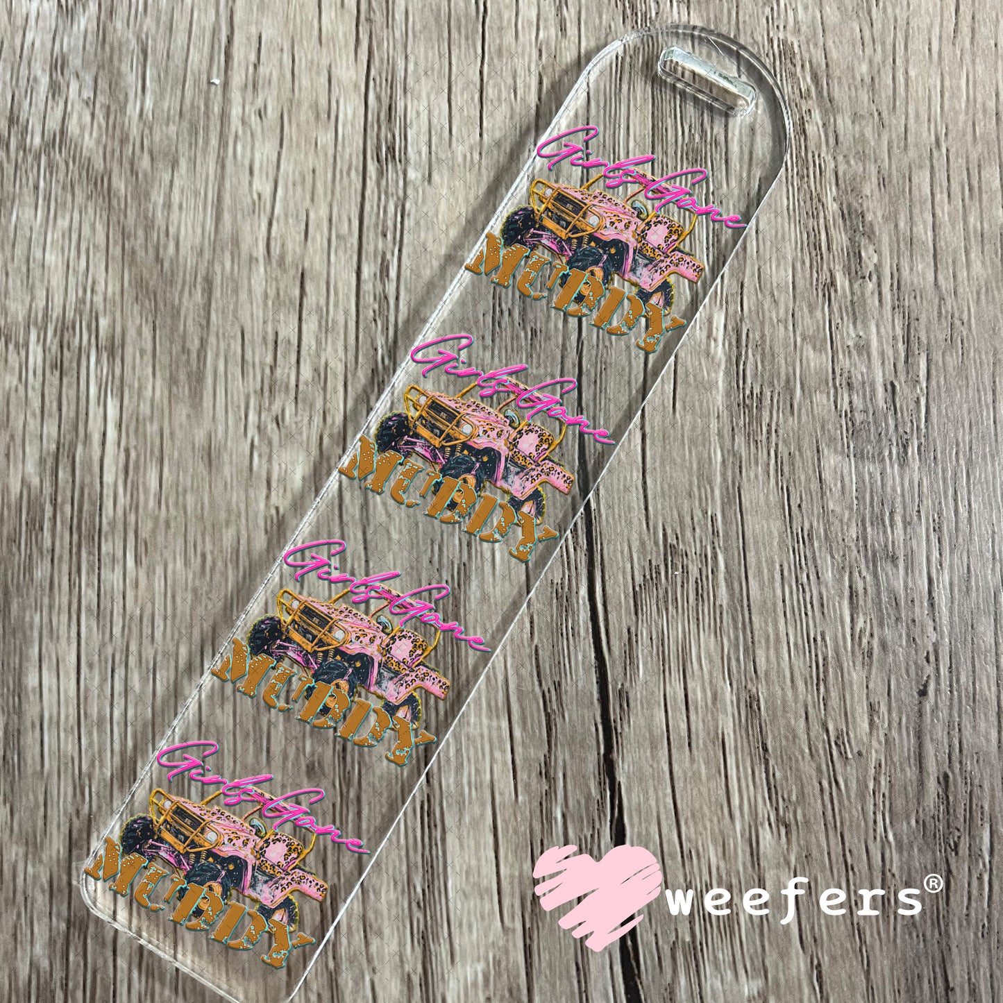 UV DTF Decal - Girls Gone Muddy Bookmark Weefers