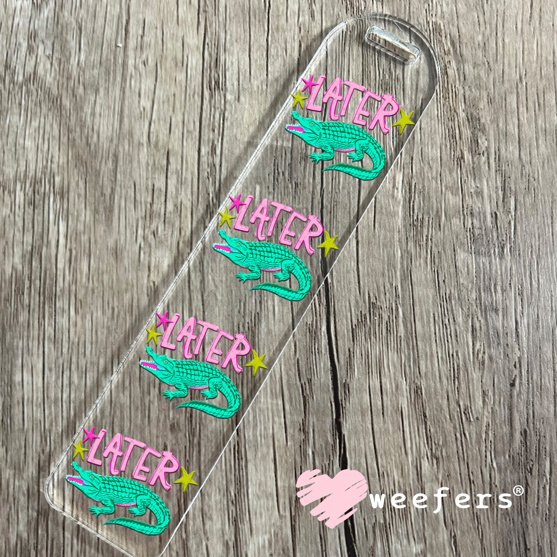 UV DTF Decal - Later Gator Bookmark Weefers