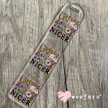 UV DTF Decal - Coffee makes me Nicer Bookmark Weefers