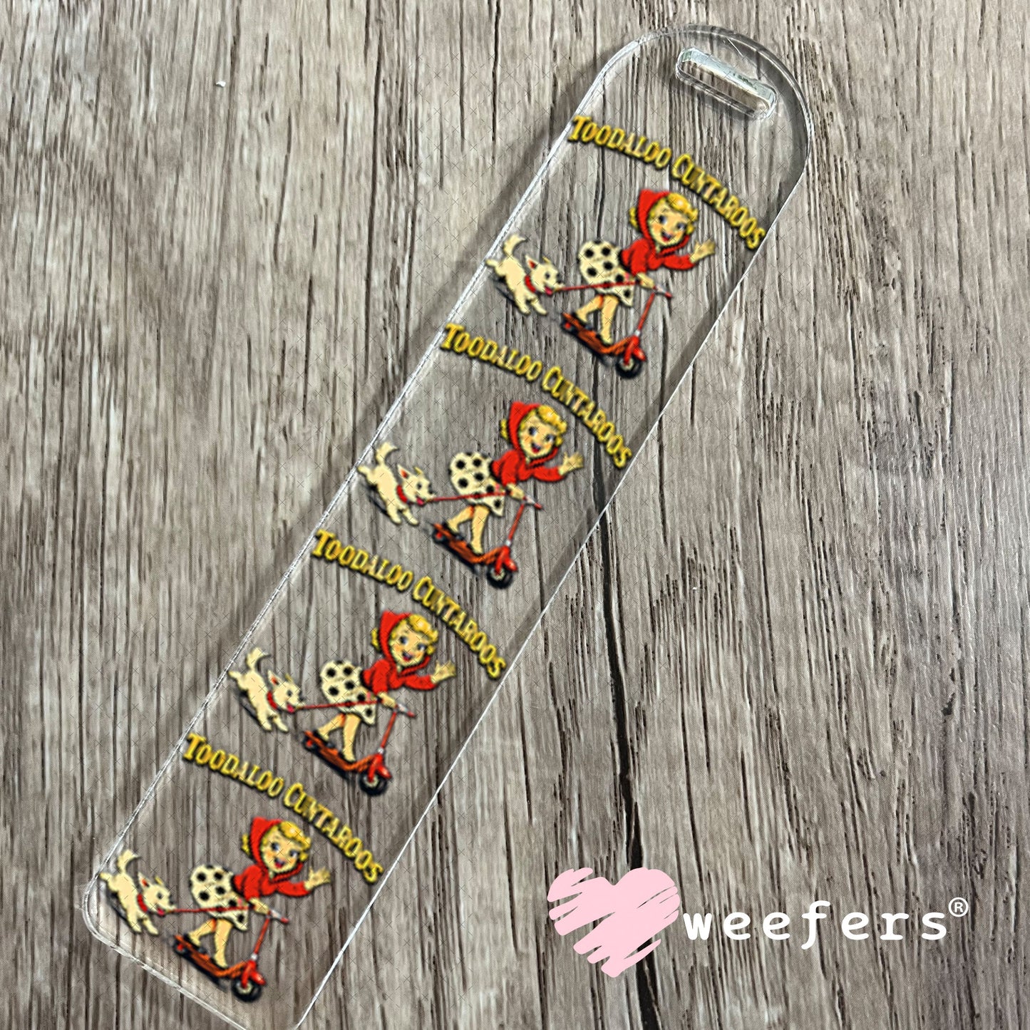 UV DTF Decal - Toodaloo Cuntaroos Bookmark Weefers