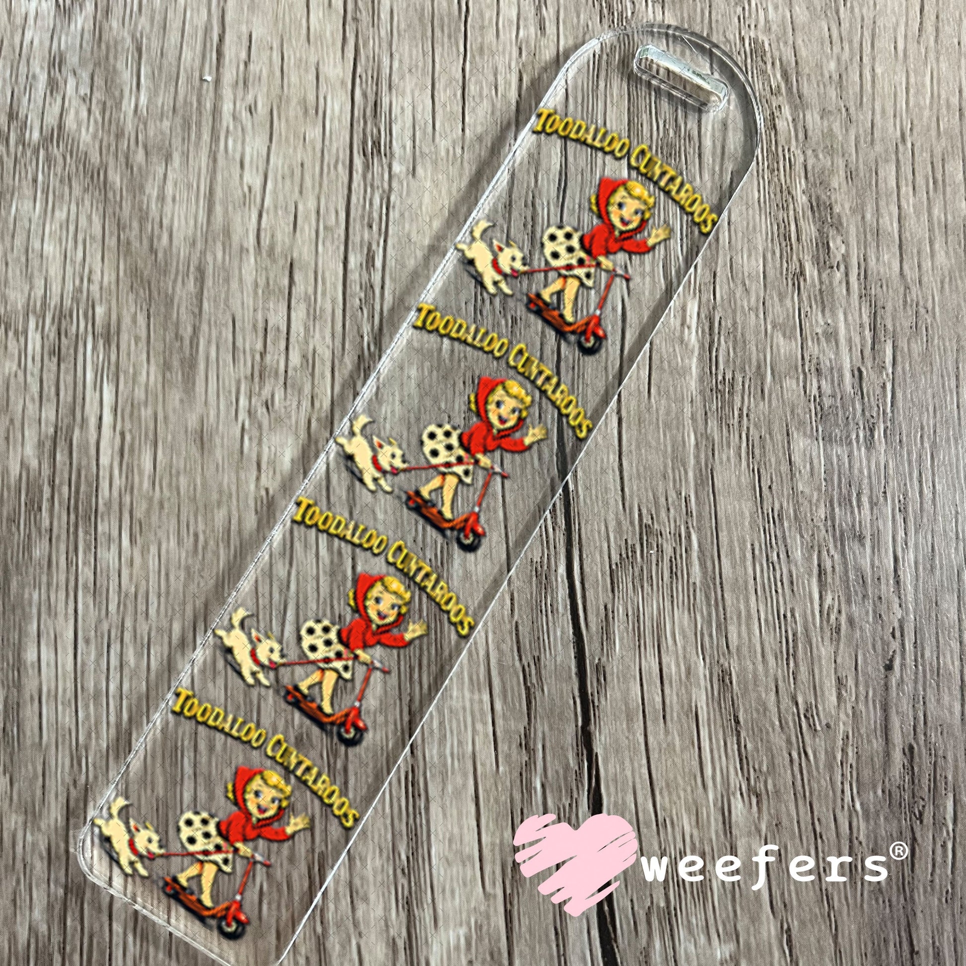 UV DTF Decal - Toodaloo Cuntaroos Bookmark Weefers