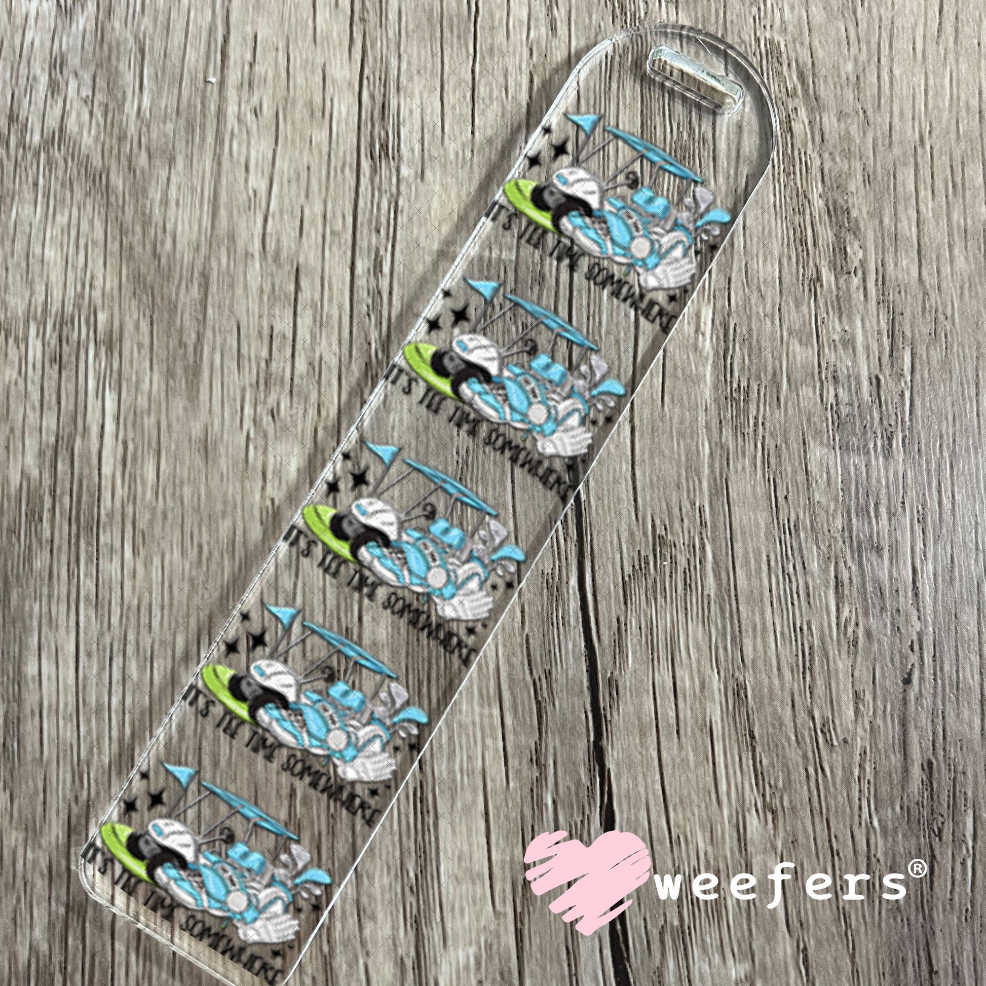 UV DTF Decal - It's Tee Time Somewhere Blue Bookmark Weefers