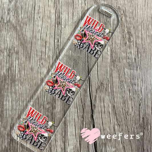 UV DTF Decal - Wild Wesest Babe Bookmark Weefers