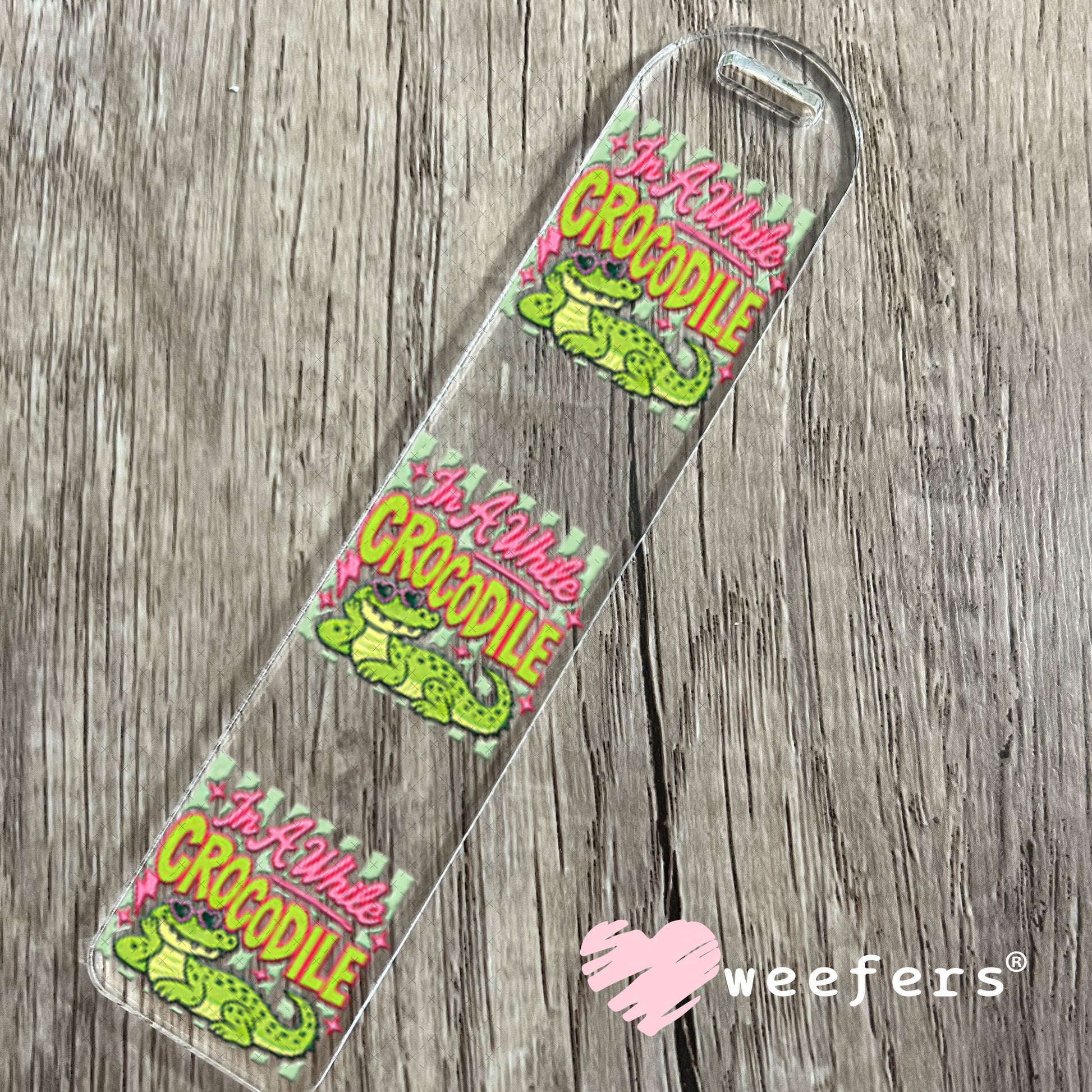 UV DTF Decal - In a While Crocodile Bookmark Weefers