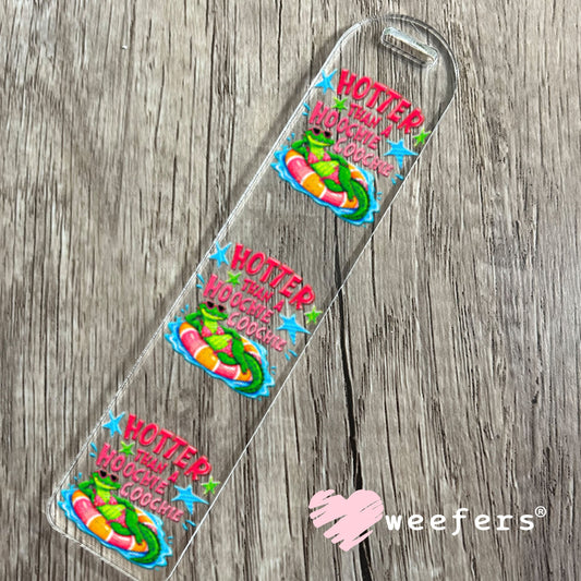 UV DTF Decal - Hotter Than a Hoochie Coochie Crocodile Bookmark Weefers