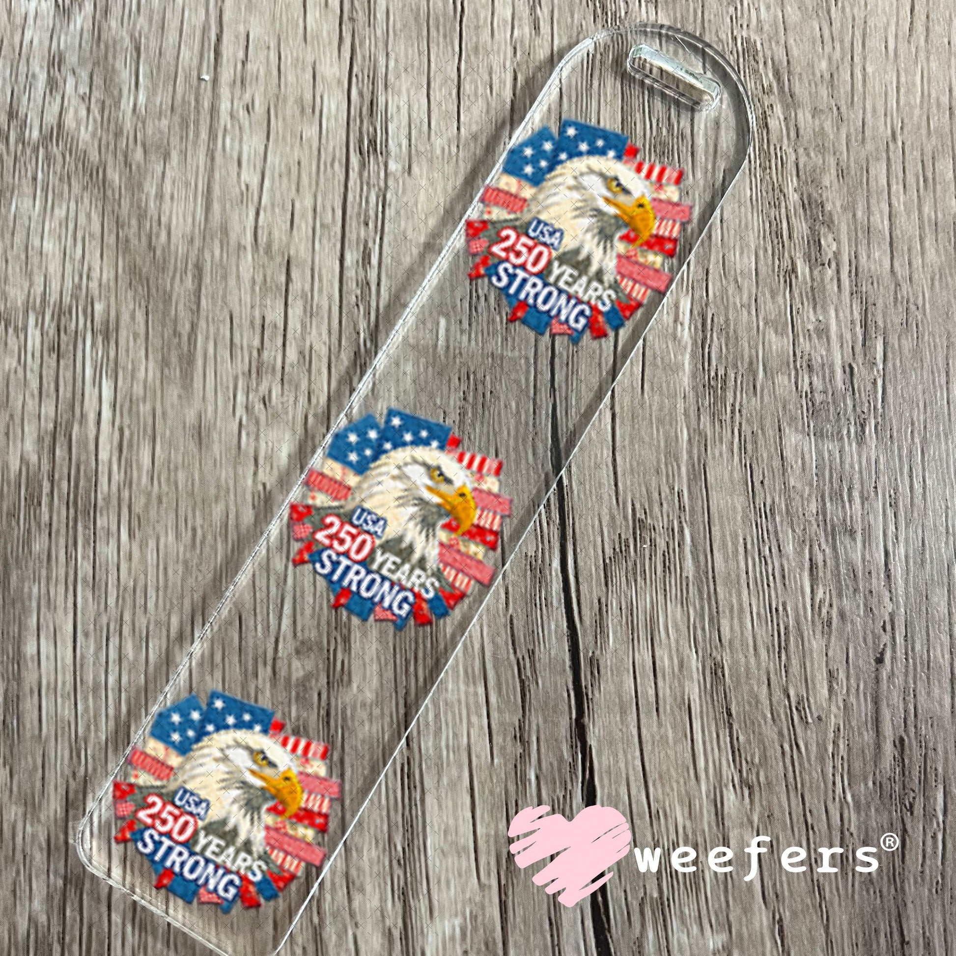 UV DTF Decal - USA 250 Years Strong Bookmark Weefers